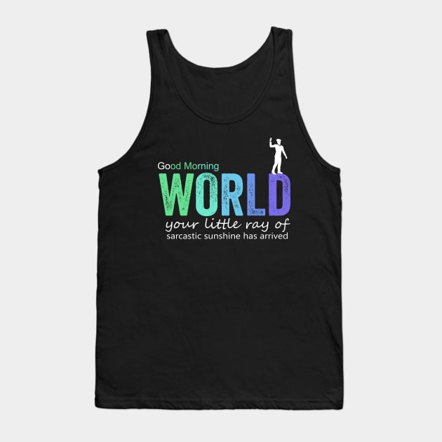 good morning world Tank Top by Horisondesignz